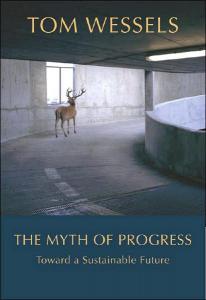 The Myth of Progress: Toward a Sustainable Future