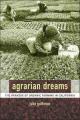 Agrarian Dreams: The Paradox of Organic Farming in California