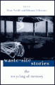 Waste-Site Stories: The Recycling of Memory